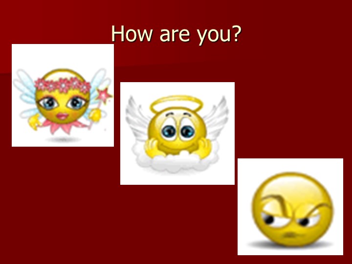 Презентация "How are you?" Учебники, Презентации и Подготовка к Экзаменам для Школьников на Klass-Uchebnik.com