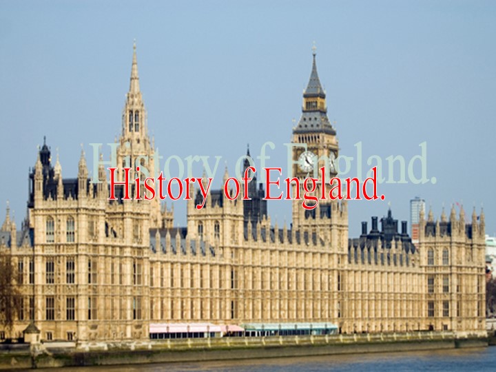 Презентация к уроку "History of England" - Учебники, Презентации и Подготовка к Экзаменам для Школьников на Klass-Uchebnik.com