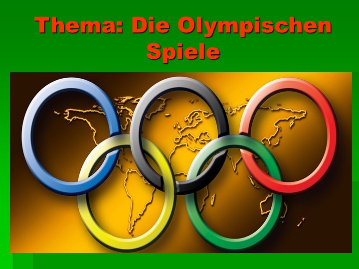 Презентация по немецкому языку на тему "Олимпийские игры" (10 класс) - Учебники, Презентации и Подготовка к Экзаменам для Школьников на Klass-Uchebnik.com
