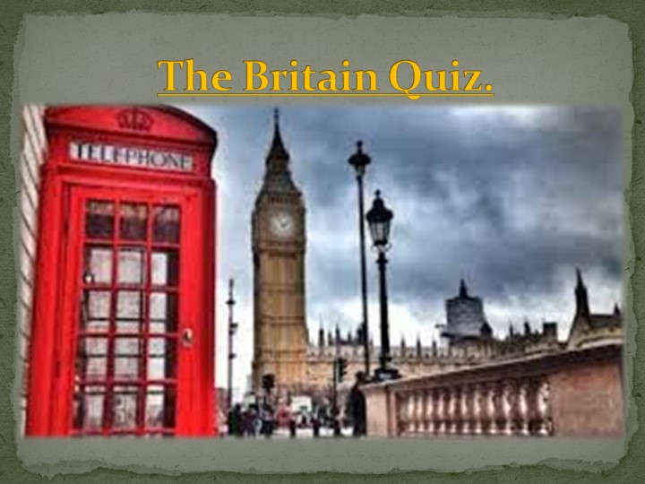 Викторина на тему "Британия" - Учебники, Презентации и Подготовка к Экзаменам для Школьников на Klass-Uchebnik.com
