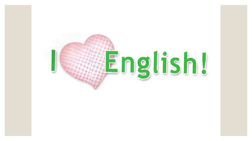 Презентация "I love English" для младших школьников - Учебники, Презентации и Подготовка к Экзаменам для Школьников на Klass-Uchebnik.com