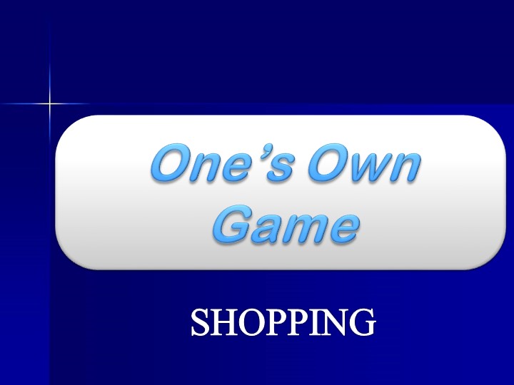 Презентация к интеллектуальной игре по английскому языку по теме Shopping Учебники, Презентации и Подготовка к Экзаменам для Школьников на Klass-Uchebnik.com