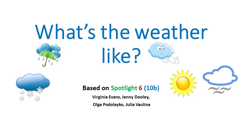 Презентация для 6 класса по английскому языку на тему"Погода" Учебники, Презентации и Подготовка к Экзаменам для Школьников на Klass-Uchebnik.com