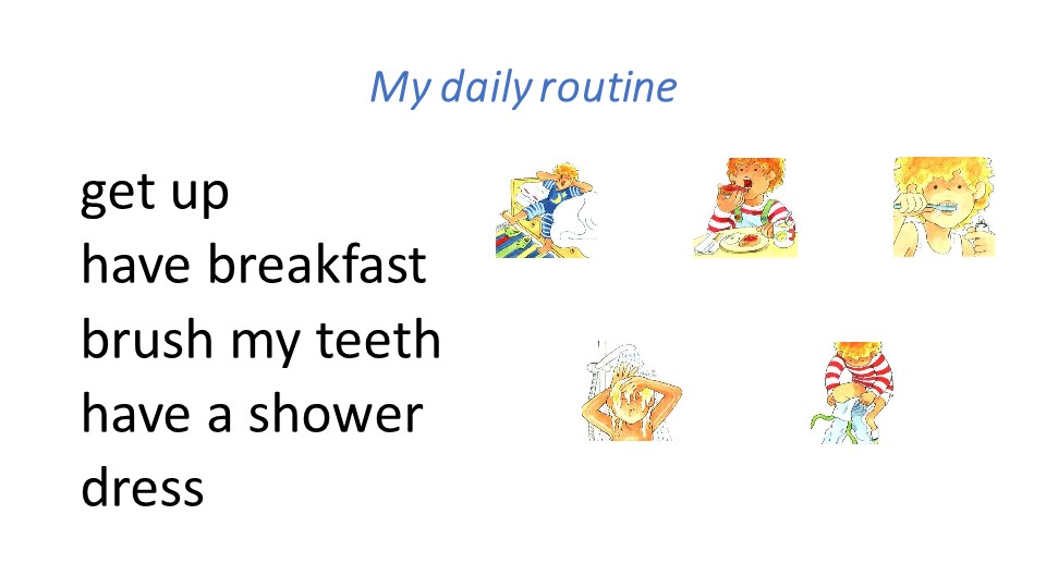Презентация по английскому языку на тему " Распорядок дня"( 4 класс) - Учебники, Презентации и Подготовка к Экзаменам для Школьников на Klass-Uchebnik.com