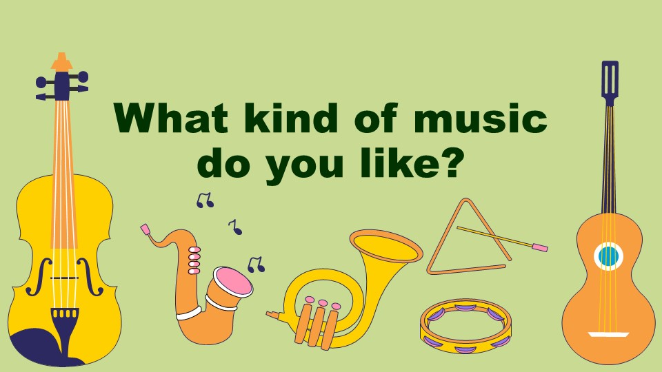 Презентация на тему: "What kind of music do you like". Учебники, Презентации и Подготовка к Экзаменам для Школьников на Klass-Uchebnik.com
