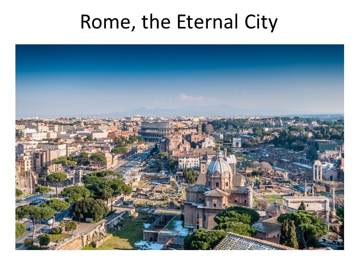 Презентация "Rome, the eternal city" Учебники, Презентации и Подготовка к Экзаменам для Школьников на Klass-Uchebnik.com