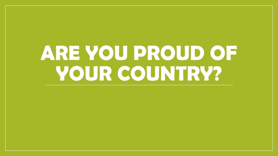 Презентация по английскому языку на тему "Are you proud of your country?" Учебники, Презентации и Подготовка к Экзаменам для Школьников на Klass-Uchebnik.com