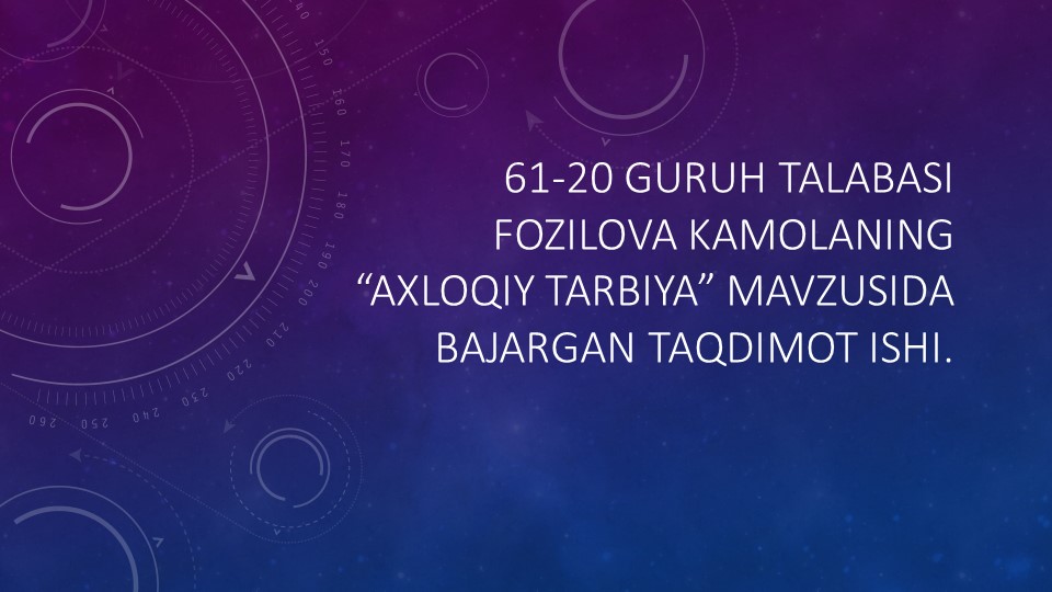 Презентация на тему"Axloqiy tarbiya" Учебники, Презентации и Подготовка к Экзаменам для Школьников на Klass-Uchebnik.com