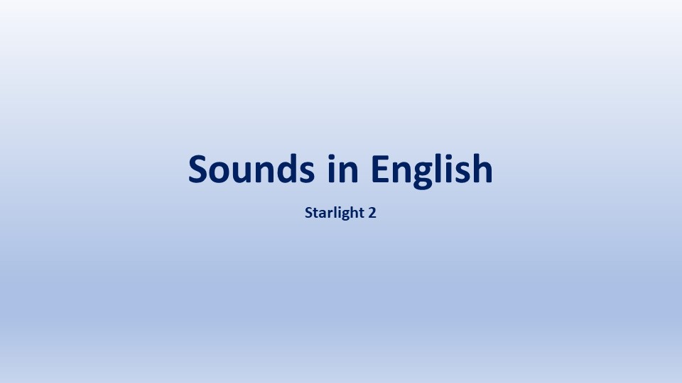 Starlight 2 Phonics sounds ei Учебники, Презентации и Подготовка к Экзаменам для Школьников на Klass-Uchebnik.com