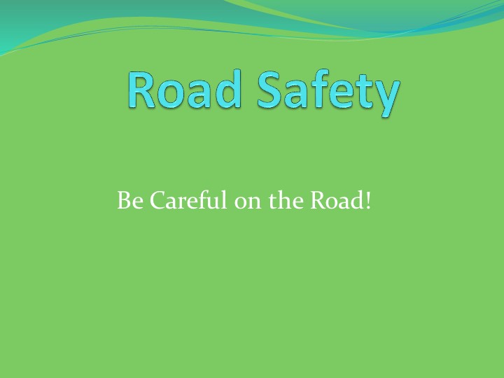 Презентация по английскому языку: Road Safety Учебники, Презентации и Подготовка к Экзаменам для Школьников на Klass-Uchebnik.com