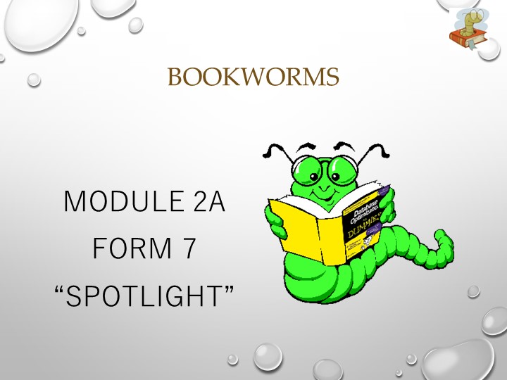 Методический материал (презентация) на тему "A bookworm" (7 класс) Учебники, Презентации и Подготовка к Экзаменам для Школьников на Klass-Uchebnik.com