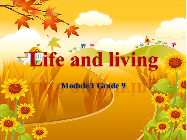 Презентация по английскому языку к Модулю 2 "Life and Living" (9 класс) Учебники, Презентации и Подготовка к Экзаменам для Школьников на Klass-Uchebnik.com