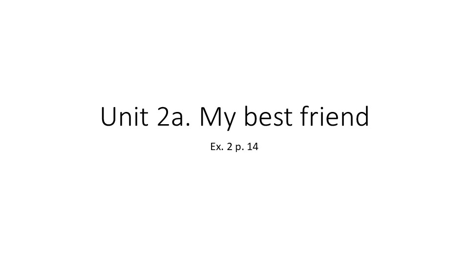 Презентация по английскому языку по теме "My best friend" Учебники, Презентации и Подготовка к Экзаменам для Школьников на Klass-Uchebnik.com