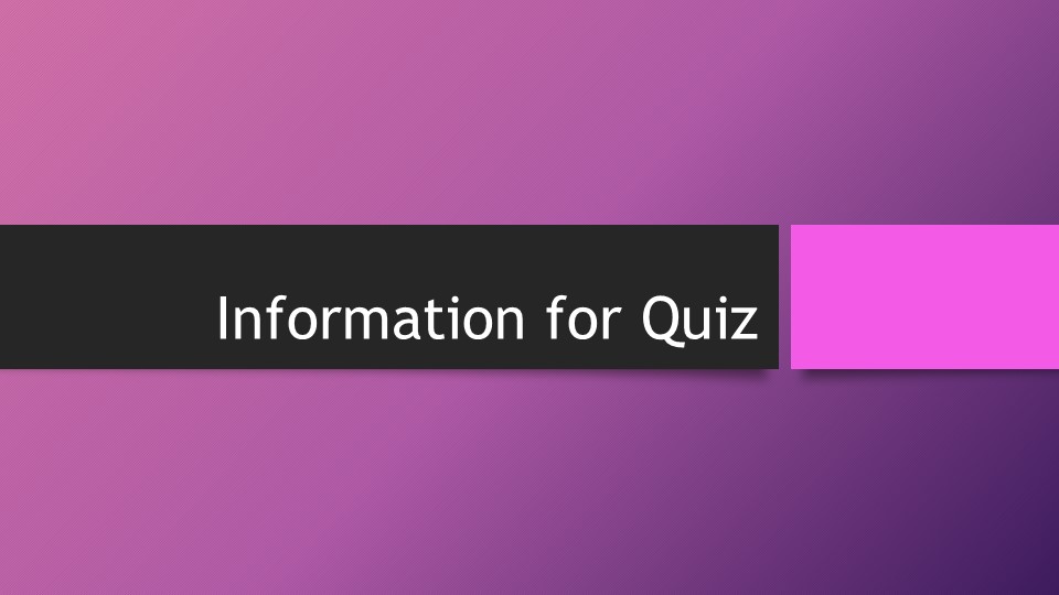 Презентация по английскому языку "Information for quiz" Учебники, Презентации и Подготовка к Экзаменам для Школьников на Klass-Uchebnik.com