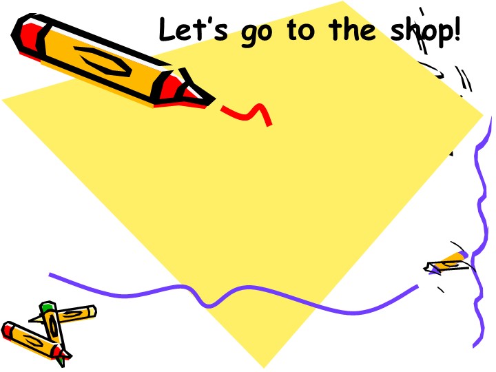 Презентация по английскому языку " Let's go to the shop " ( 4 класс) Учебники, Презентации и Подготовка к Экзаменам для Школьников на Klass-Uchebnik.com